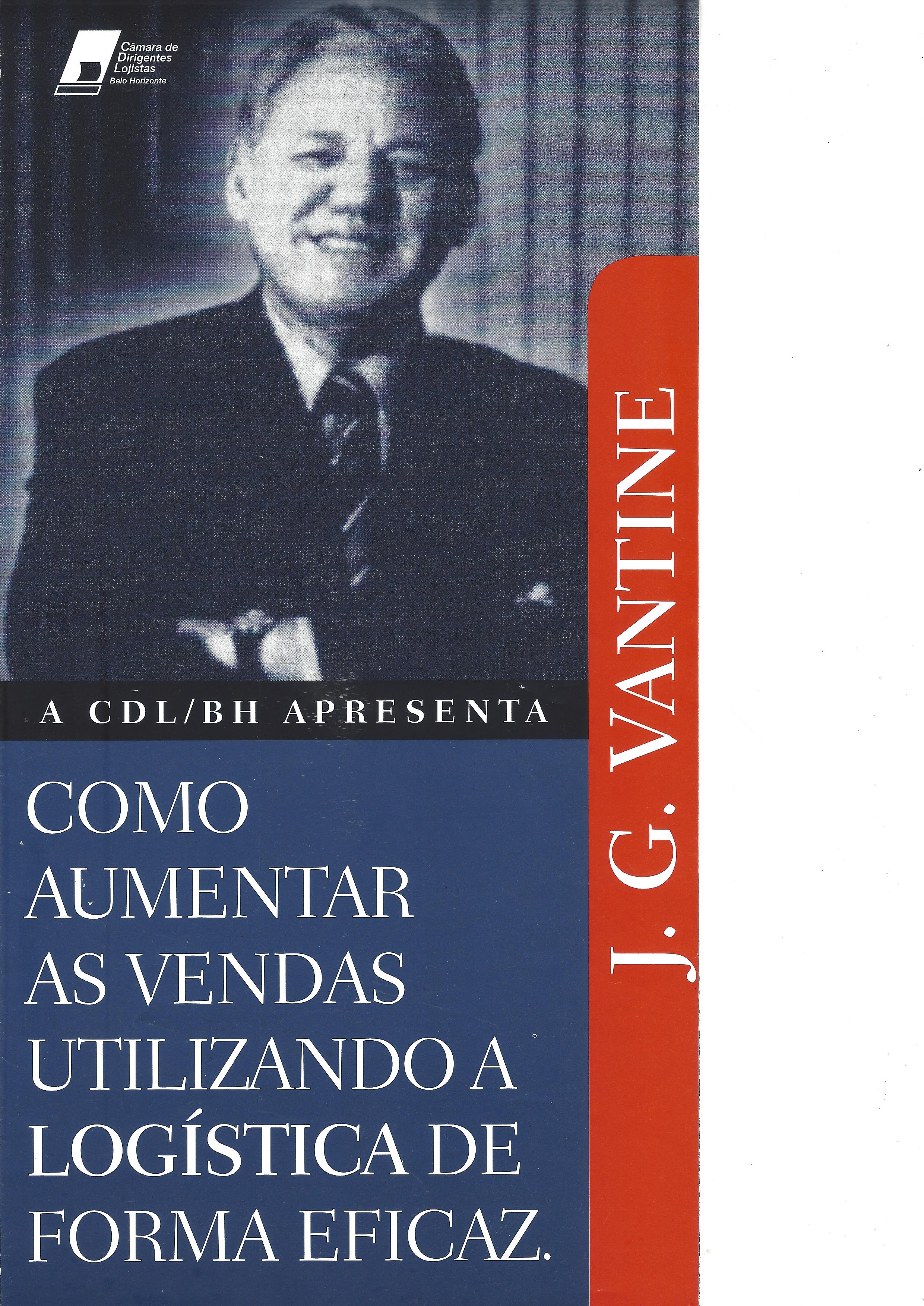 VANTINE FAZ PALESTRA NA CDL EM BHZ – COMO AUMENTAR AS VENDAS UTILIZANDO A LOGÍSTICA DE FORMA EFICAZ.